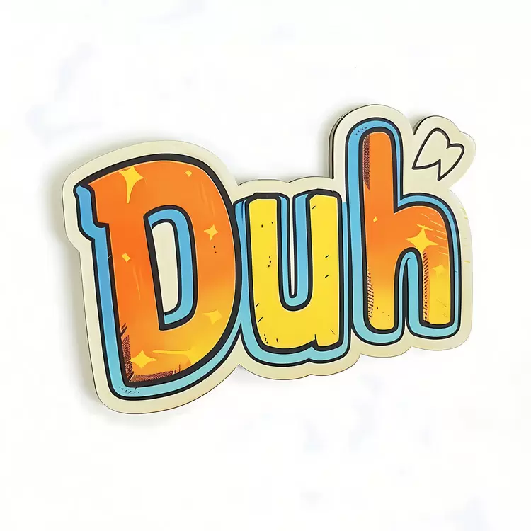 Duh