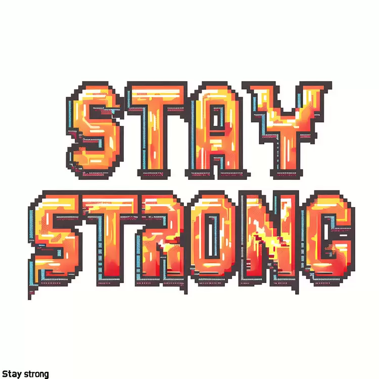 Stay strong
