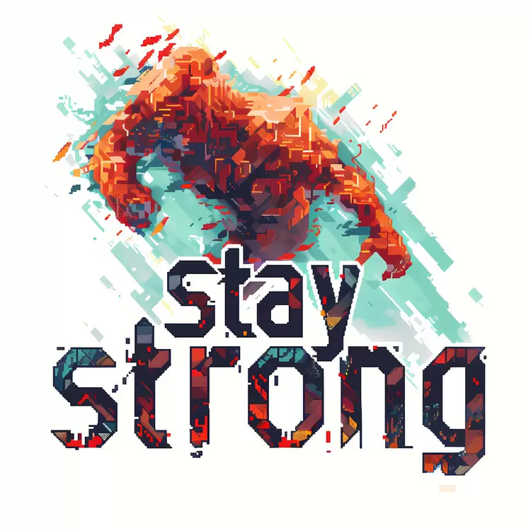 Stay strong
