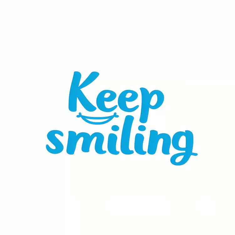 Keep smiling
