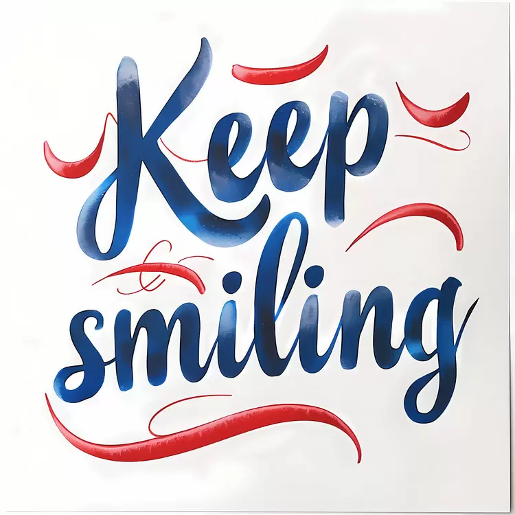 Keep smiling