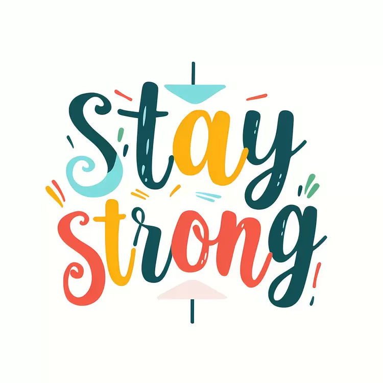 Stay strong