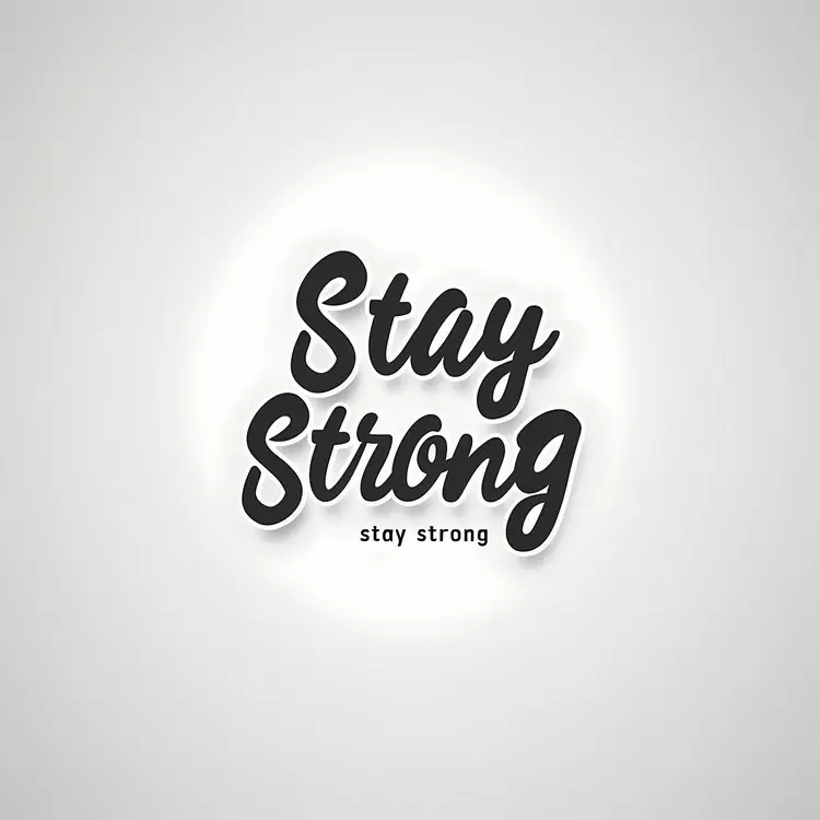 Stay strong