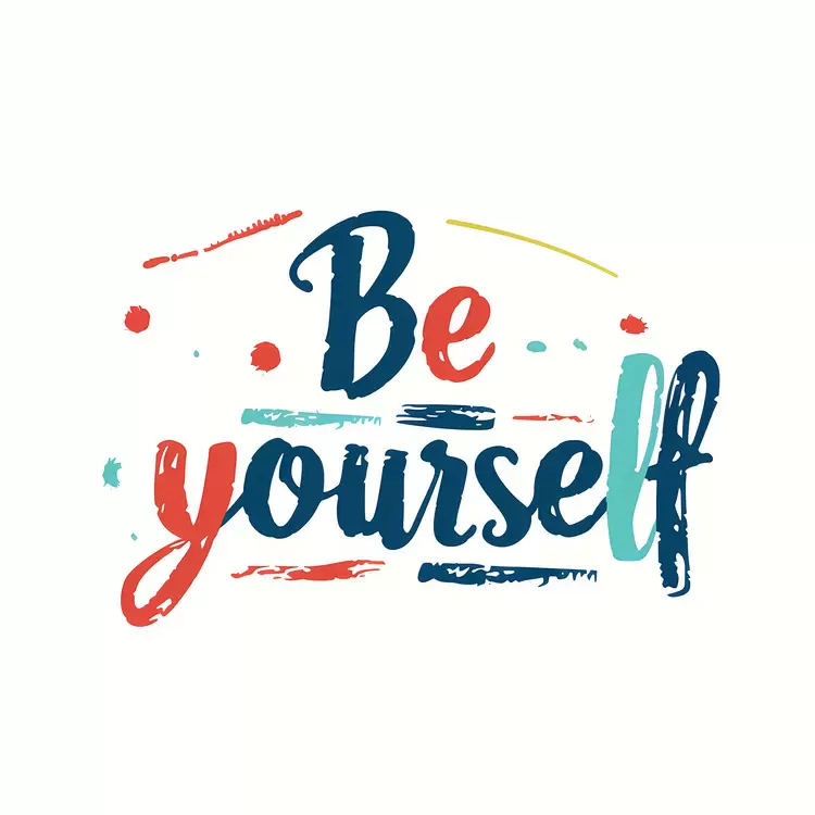 Be yourself