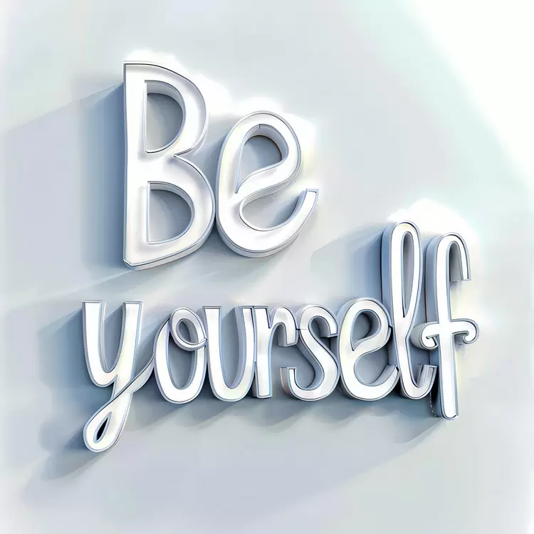 Be yourself