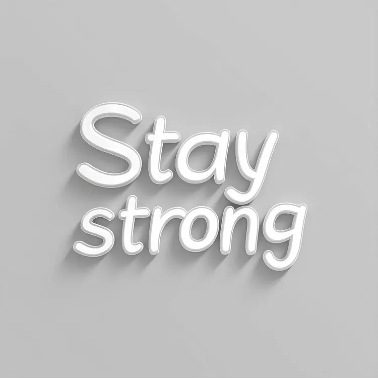 Stay strong