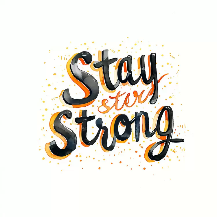 Stay strong
