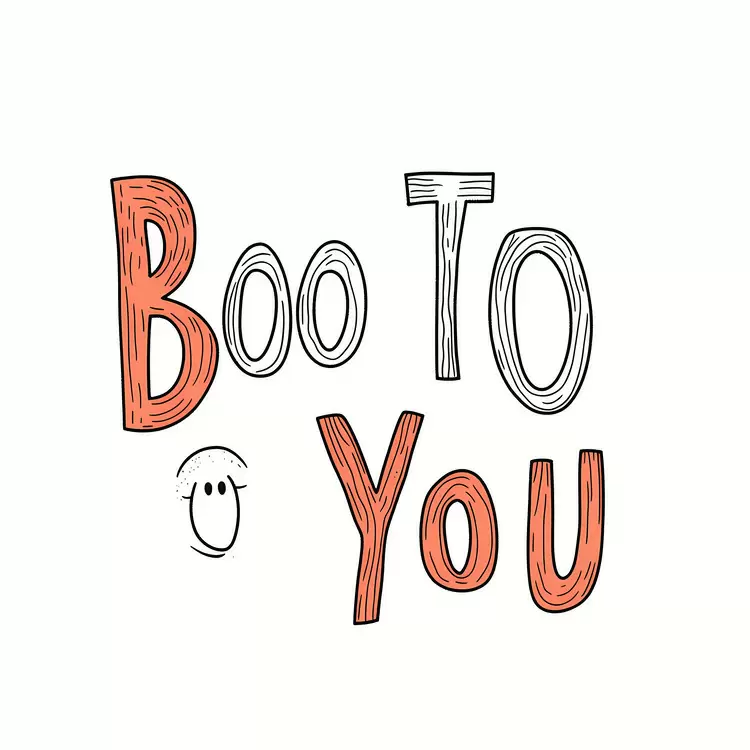 Boo To You